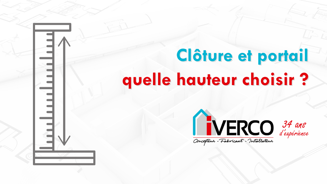 Clôture et portail : Quelle hauteur choisir ? | IVERCO